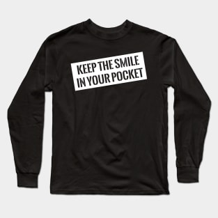 Keep the smile Long Sleeve T-Shirt